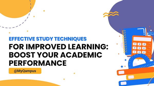 Effective Study Techniques for Improved Learning: Boost Your Academic Performance